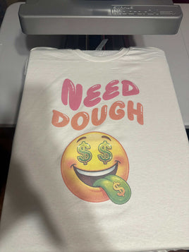 Gray NEED DOUGH Smiley Shirt